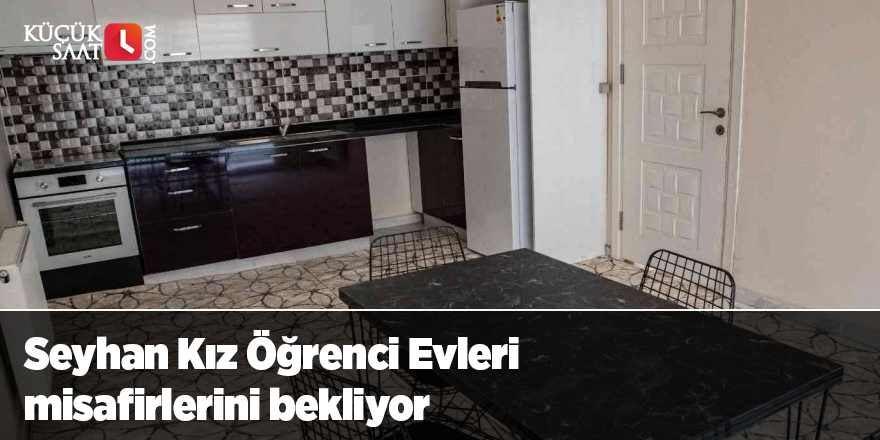 Seyhan Kız Öğrenci Evleri misafirlerini bekliyor