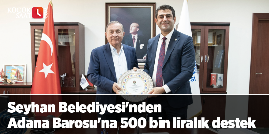 Seyhan Belediyesi'nden Adana Barosu'na 500 bin liralık destek