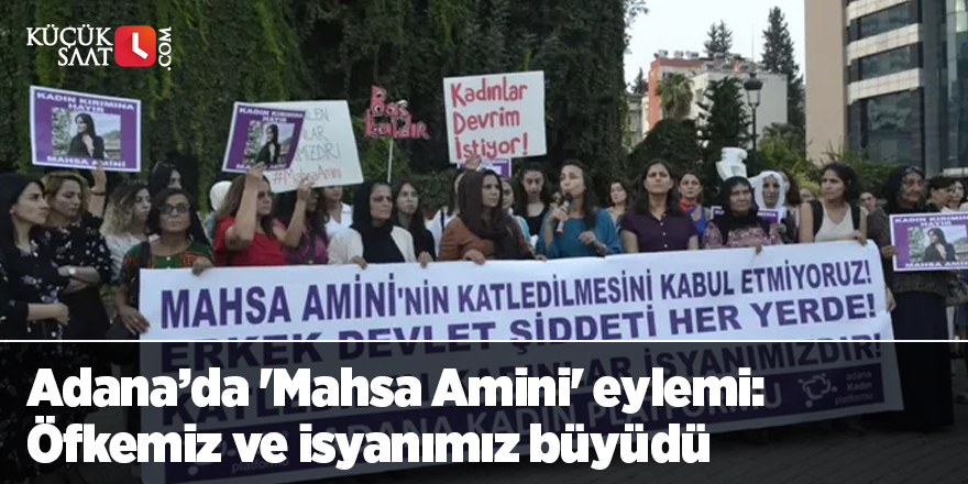 Adana’da 'Mahsa Amini' eylemi: Öfkemiz ve isyanımız büyüdü
