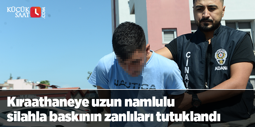 Kıraathaneye uzun namlulu silahla baskının zanlıları tutuklandı