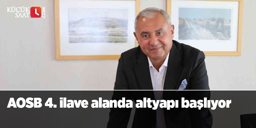 AOSB 4. ilave alanda altyapı başlıyor