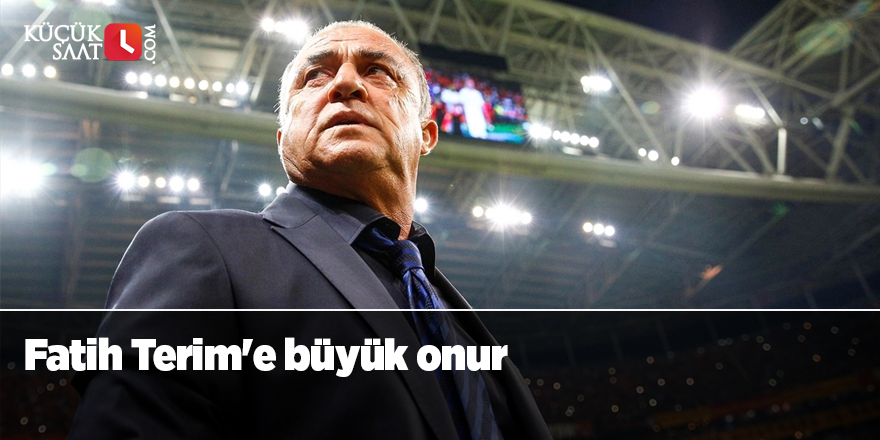 Fatih Terim'e büyük onur