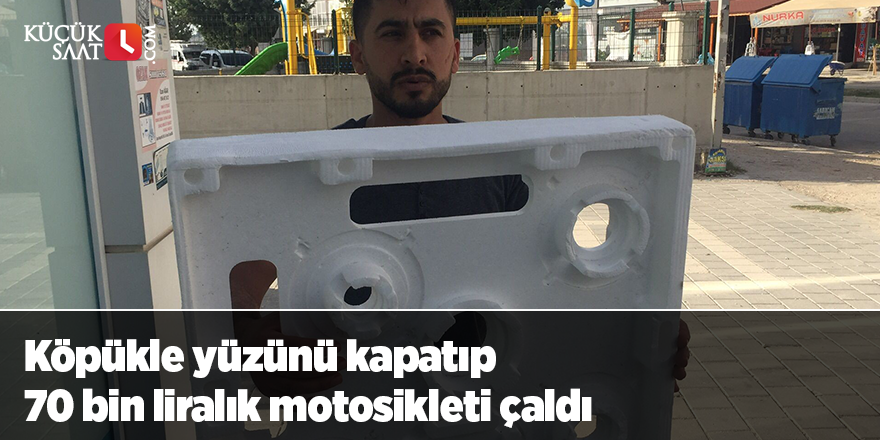 Köpükle yüzünü kapatıp 70 bin liralık motosikleti çaldı