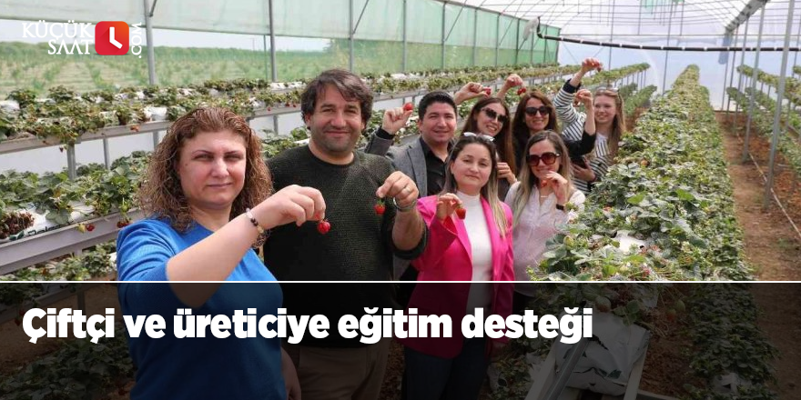 Çiftçi ve üreticiye eğitim desteği