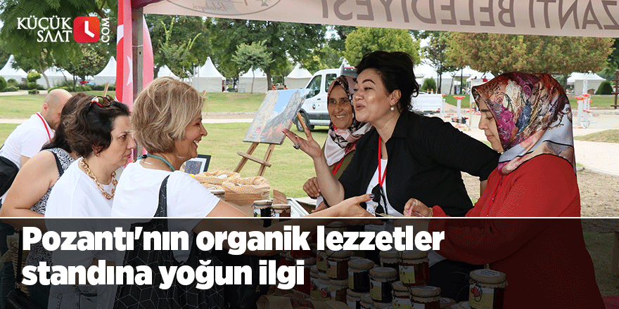 Pozantı'nın organik lezzetler standına yoğun ilgi