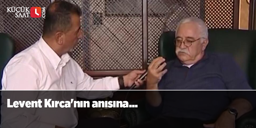 Levent Kırca'nın anısına...
