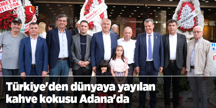 Türkiye'den dünyaya yayılan kahve kokusu Adana'da