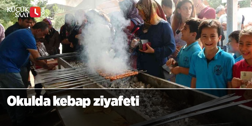 Okulda kebap ziyafeti