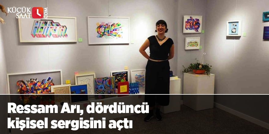 Ressam Arı, dördüncü kişisel sergisini açtı