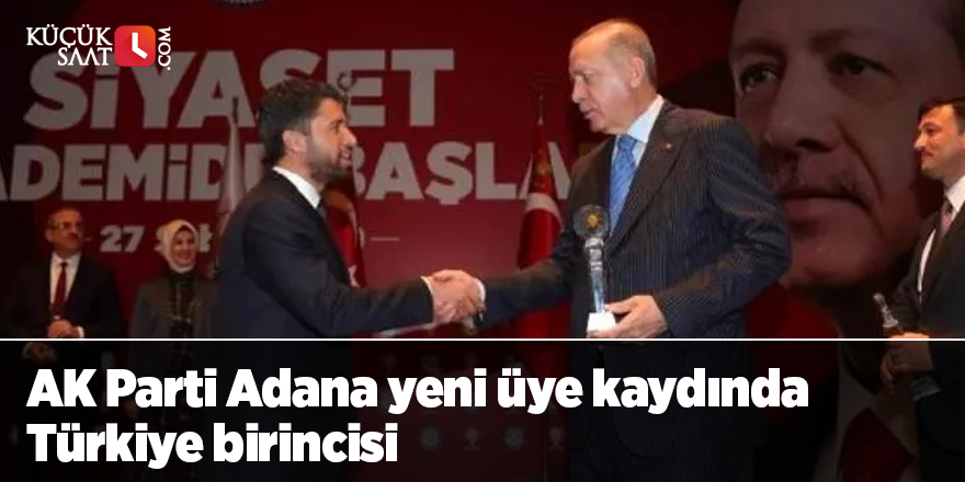 AK Parti Adana yeni üye kaydında Türkiye birincisi