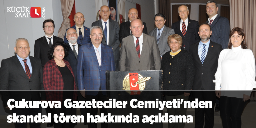 Çukurova Gazeteciler Cemiyeti'nden skandal tören hakkında açıklama