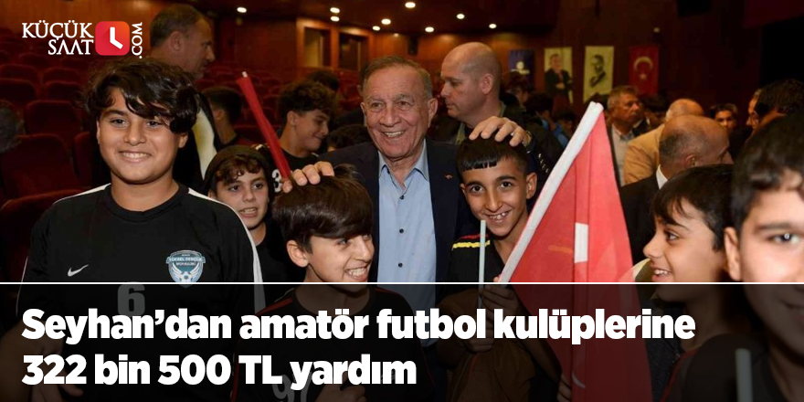 Seyhan’dan amatör futbol kulüplerine 322 bin 500 TL yardım