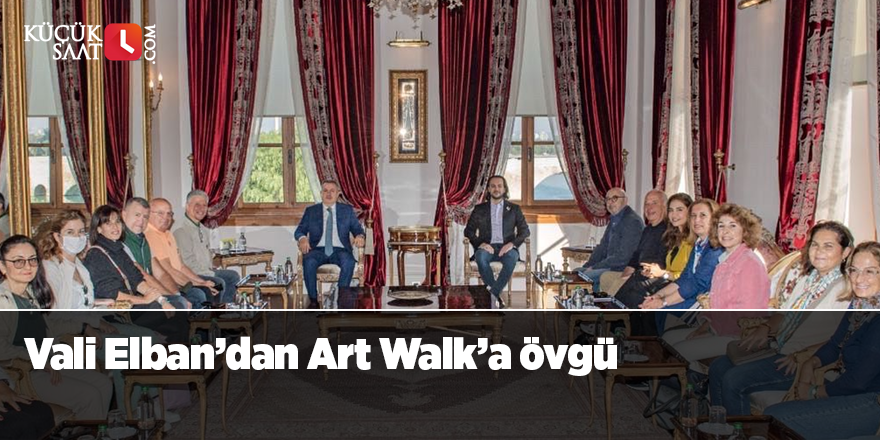 Vali Elban’dan Art Walk’a övgü