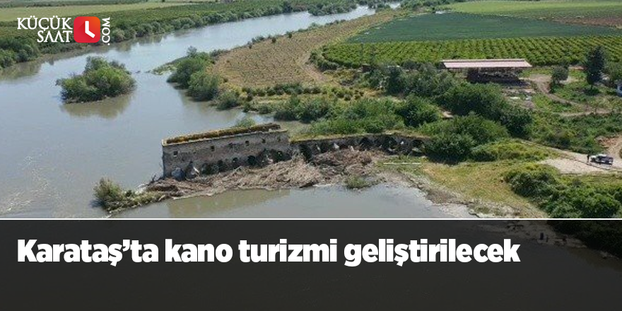 Karataş’ta kano turizmi geliştirilecek