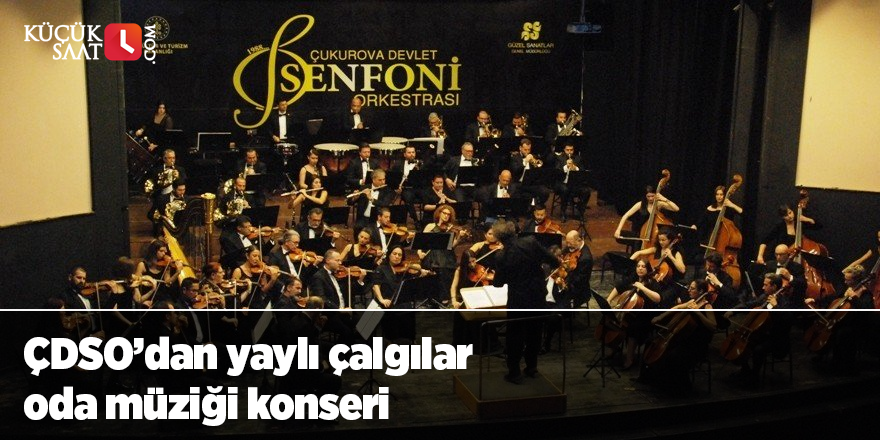 ÇDSO’dan yaylı çalgılar oda müziği konseri