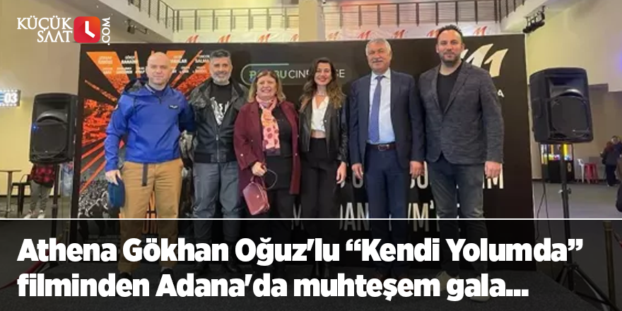 Athena Gökhan Oğuz'lu Kendi Yolumda filminden Adana'da muhteşem gala...