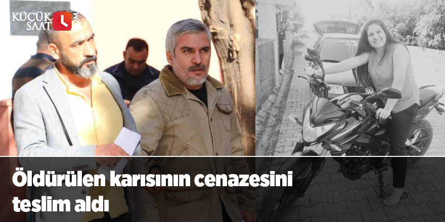 Öldürülen karısının cenazesini teslim aldı