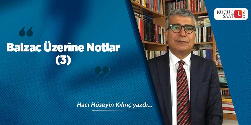 Balzac Üzerine Notlar (3)