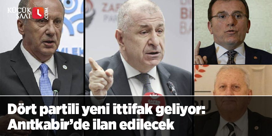 Dört partili yeni ittifak geliyor: Anıtkabir’de ilan edilecek