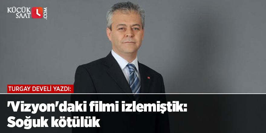 'Vizyon'daki filmi izlemiştik: Soğuk kötülük