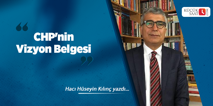 CHP'nin Vizyon Belgesi