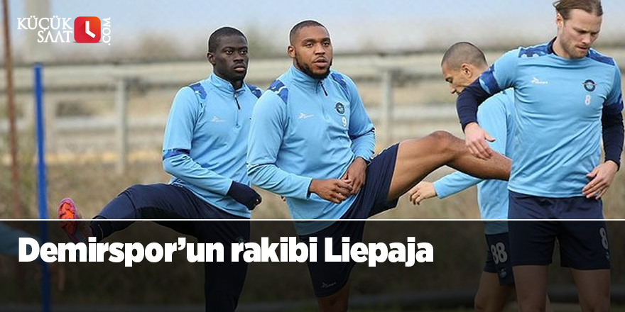 Demirspor’un rakibi Liepaja