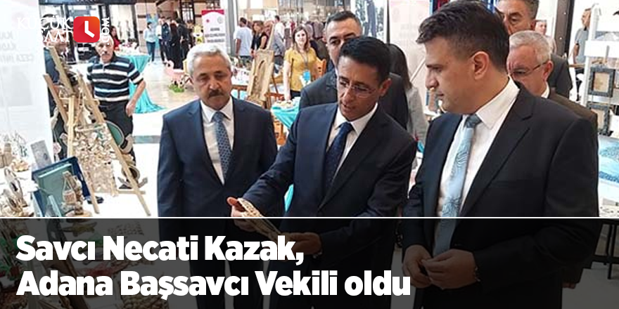 Savcı Necati Kazak, Adana Başsavcı Vekili oldu