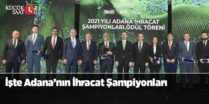 İşte Adana’nın İhracat Şampiyonları