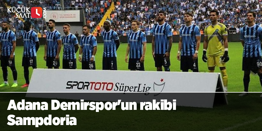 Adana Demirspor'un rakibi Sampdoria