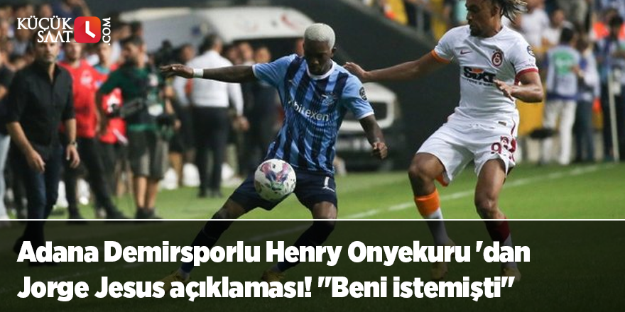 Adana Demirsporlu Henry Onyekuru 'dan Jorge Jesus açıklaması! "Beni istemişti"