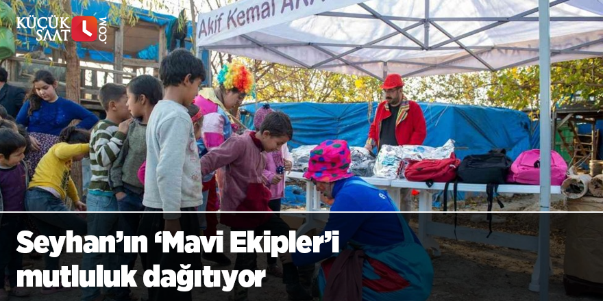 Seyhan’ın ‘Mavi Ekipler’i mutluluk dağıtıyor