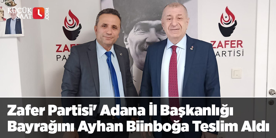 Zafer Partisi' Adana İl Başkanlığı Bayrağını Ayhan Biinboğa Teslim Aldı