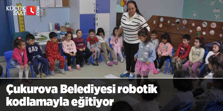 Çukurova Belediyesi robotik kodlamayla eğitiyor