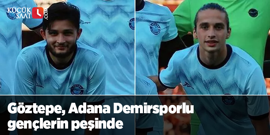 Göztepe, Adana Demirsporlu gençlerin peşinde