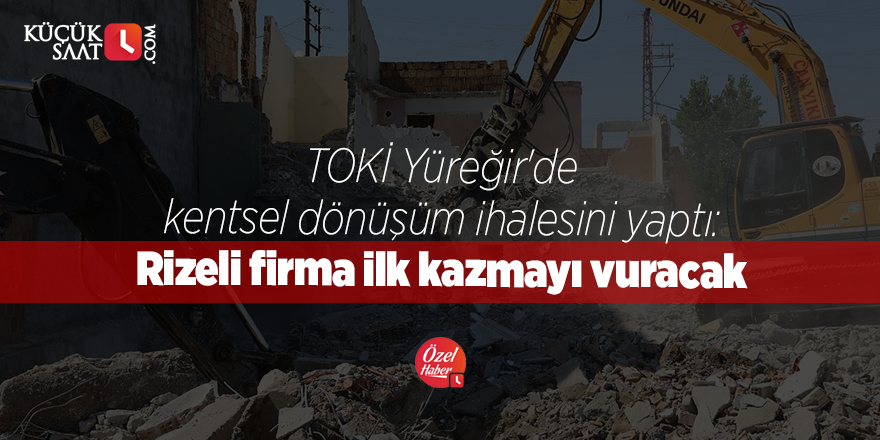 TOKİ Yüreğir'de kentsel dönüşüm ihalesini yaptı: Rizeli firma ilk kazmayı vuracak