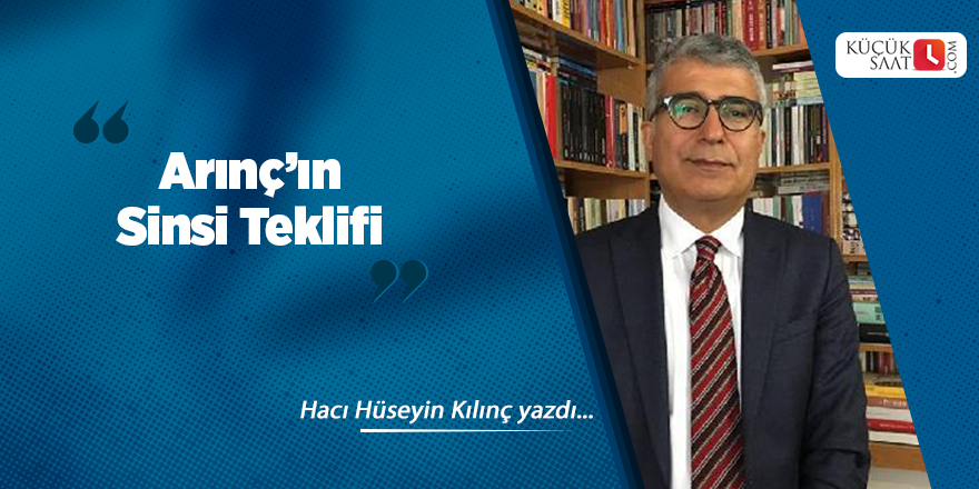 Arınç’ın Sinsi Teklifi