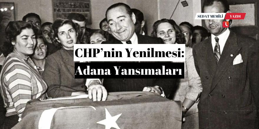 CHP’nin Yenilmesi: Adana Yansımaları