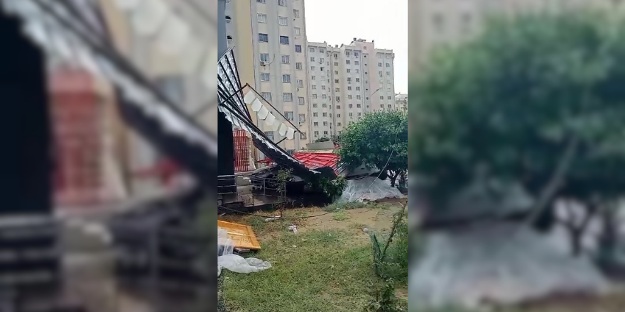 Adana’da fırtına çatıları uçurdu