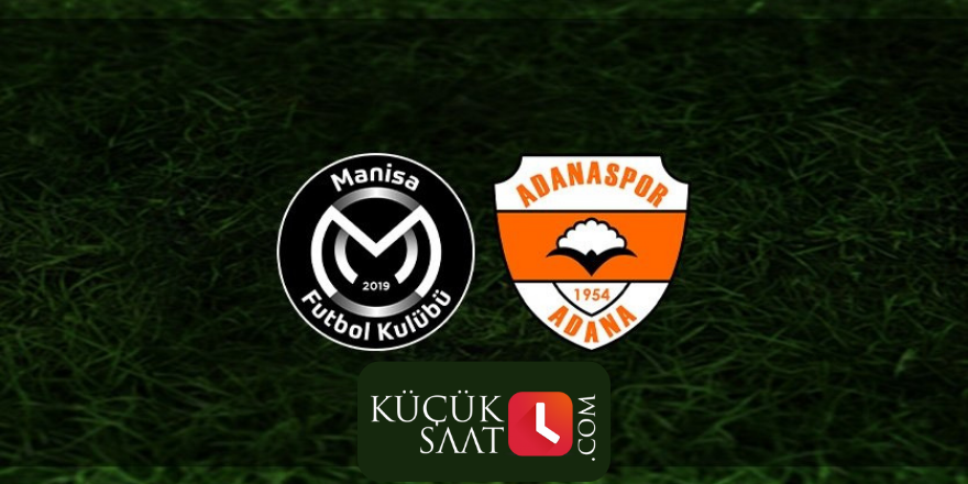 Manisa FK - Adanaspor maçı ne zaman, saat kaçta ve hangi kanalda?