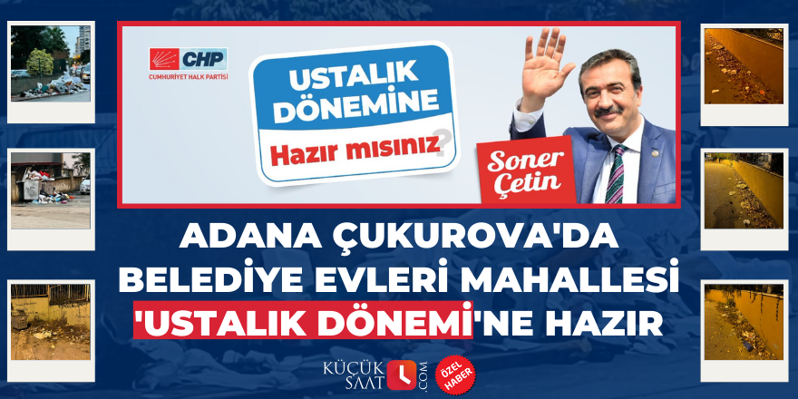 Adana Çukurova'da Belediye Evleri Mahallesi 'Ustalık Dönemi'ne hazır