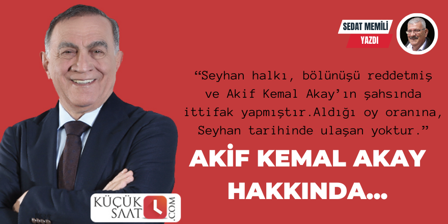 Akif Kemal Akay hakkında...