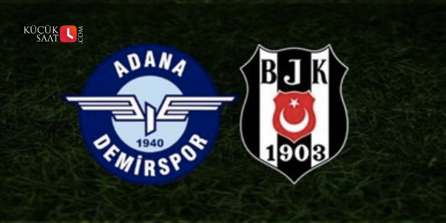 Beşiktaş - Adana Demirspor: Muhtemel 11'ler
