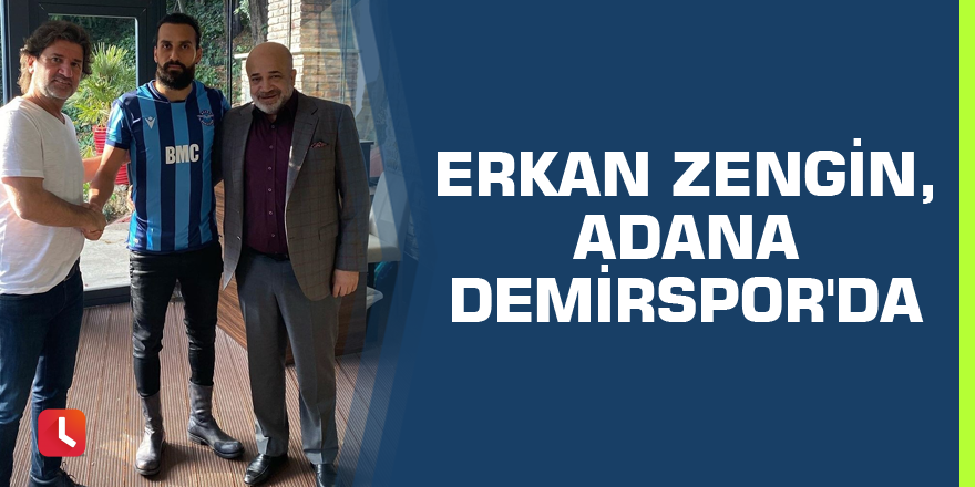 Erkan Zengin, Adana Demirspor'da