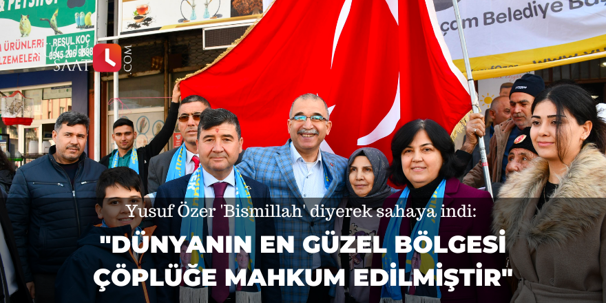 Yusuf Özer 'Bismillah' diyerek sahaya indi: "Dünyanın en güzel bölgesi çöplüğe mahkum edilmiştir"