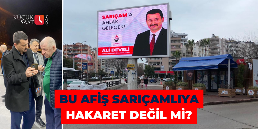 Bu afiş Sarıçamlıya hakaret değil mi?