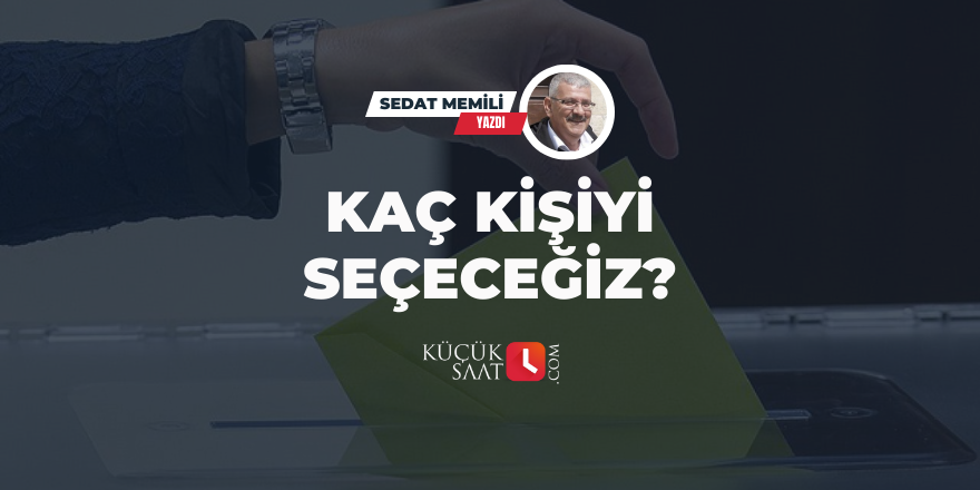 Kaç kişiyi seçeceğiz?