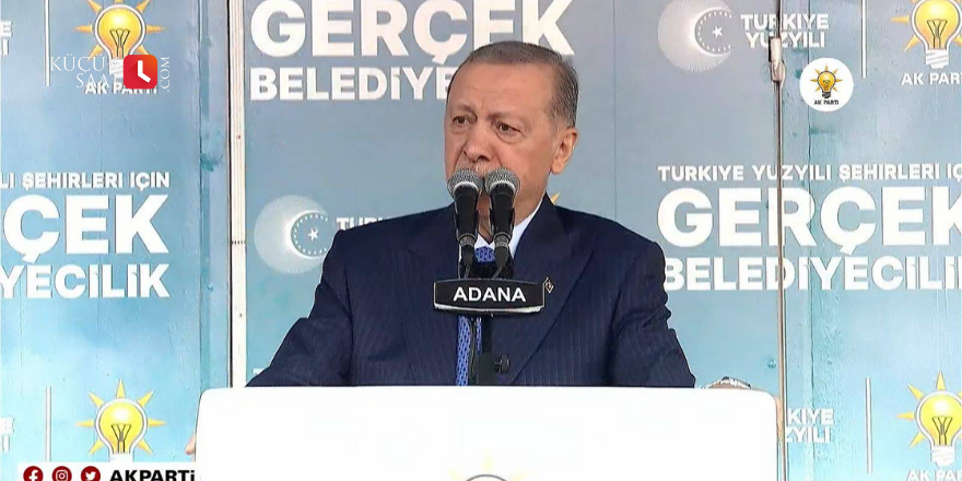 Erdoğan: Artık Adana'yı bu malum ellerden almaya hazır mıyız?