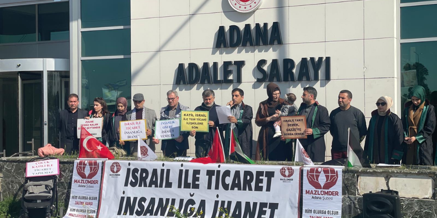 Mazlumder Adana: İşgalci ve Soykırımcı İsraille Ticaret Suçtur!
