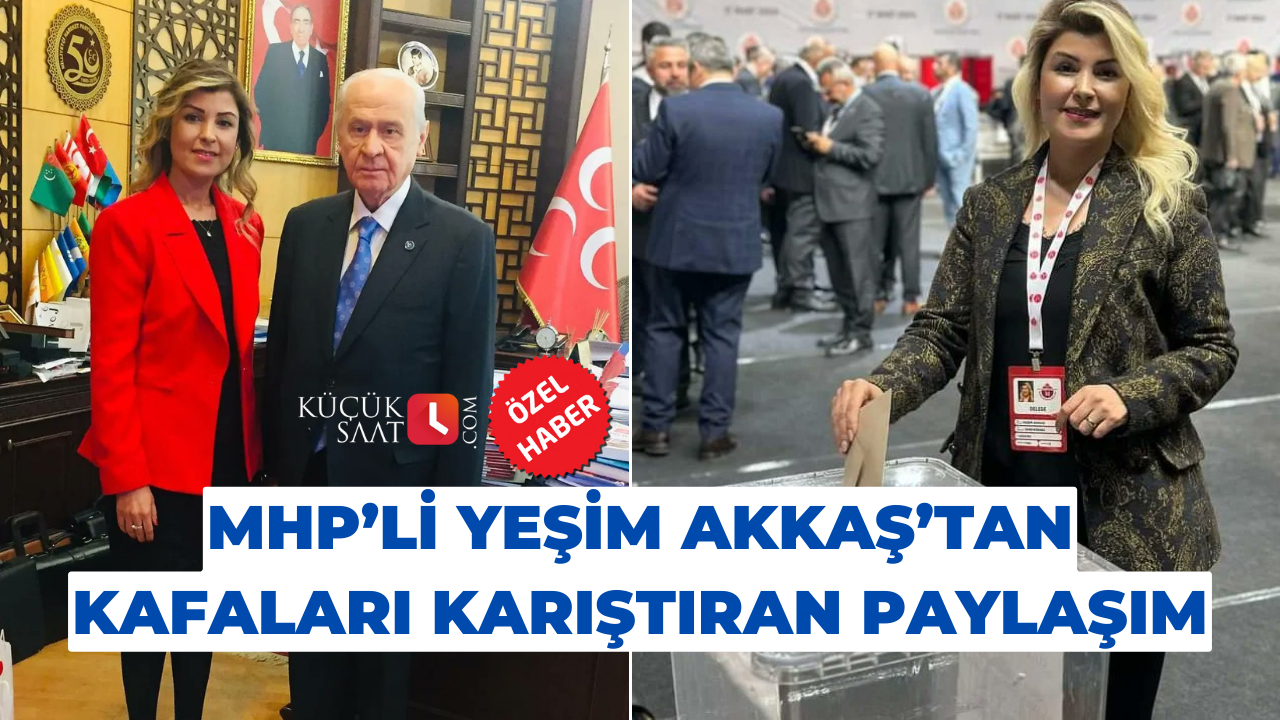 MHP’li Yeşim Akkaş’tan kafaları karıştıran paylaşım