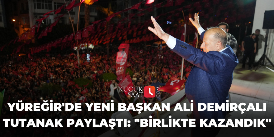 Yüreğir'de yeni başkan Ali Demirçalı tutanak paylaştı: "Birlikte kazandık"